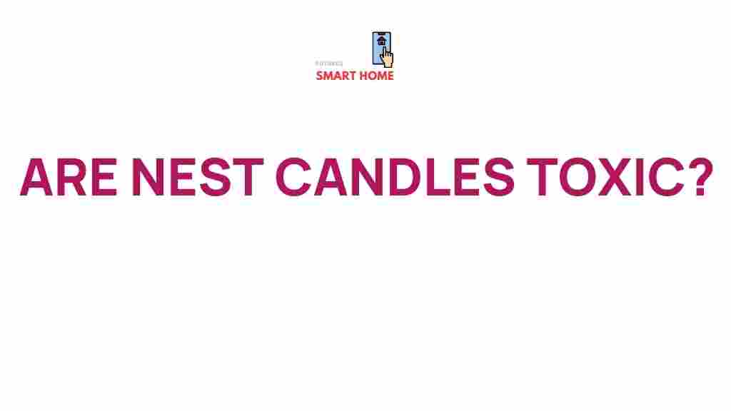 are-nest-candles-toxic