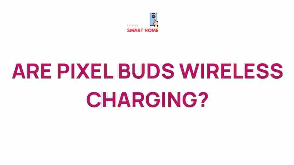 pixel-buds-wireless-charging