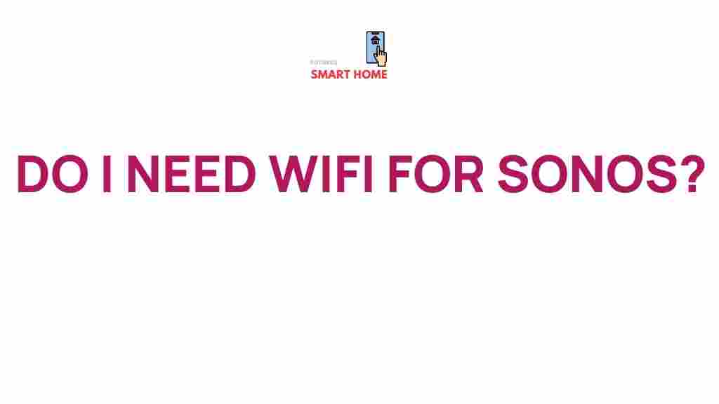 sonos-wifi-need