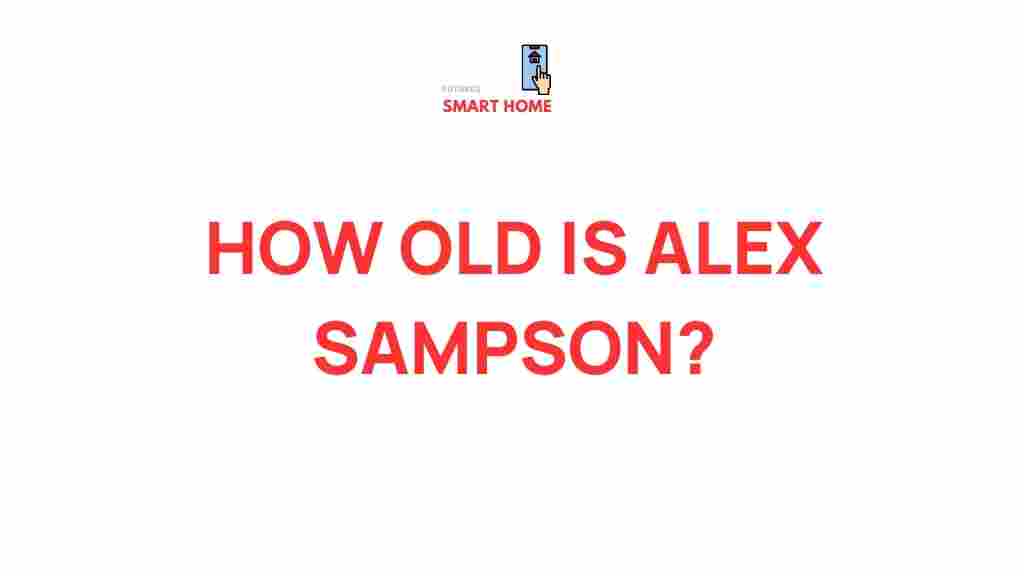 age-of-alex-sampson