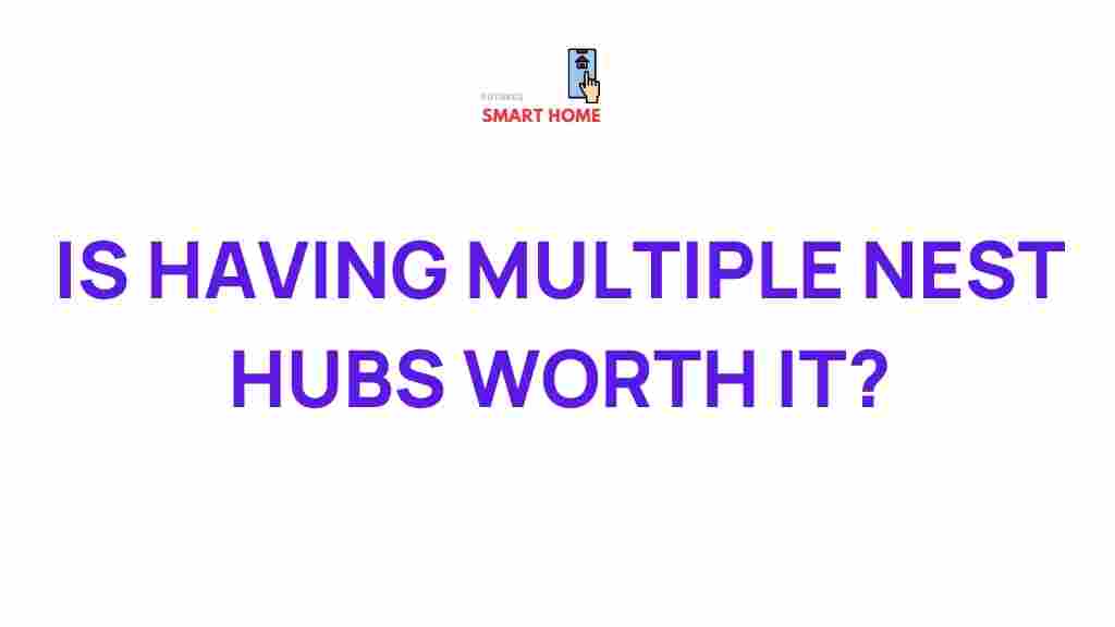 multiple-nest-hubs-benefits