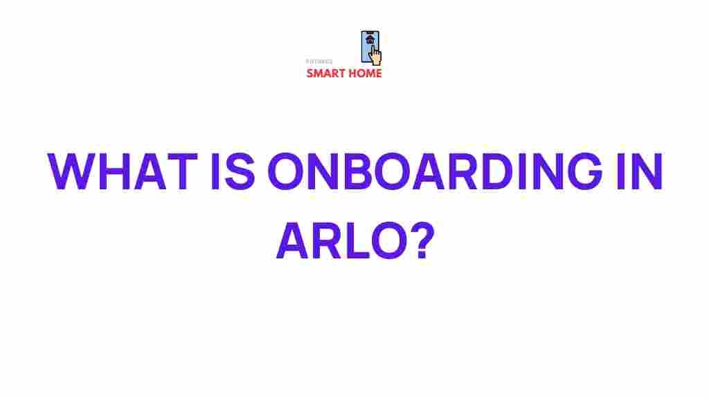 arlo-onboarding-process
