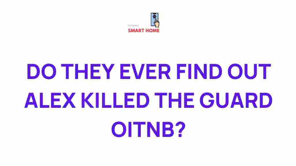 mystery-behind-alex-killing-guard-oitnb