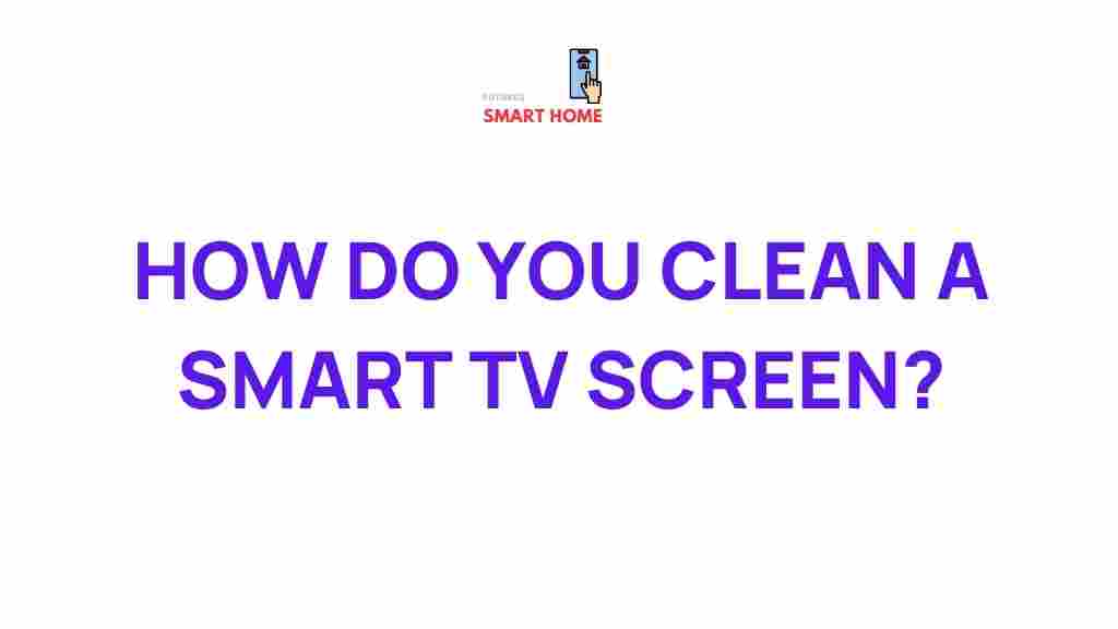 smart-tv-screen-cleaning-tips