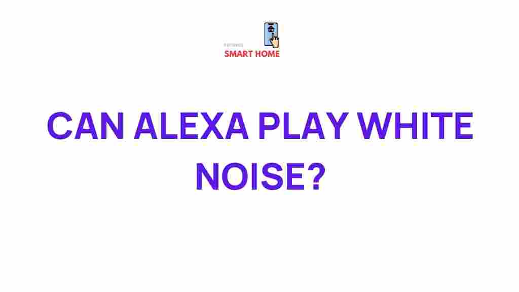 alexa-white-noise