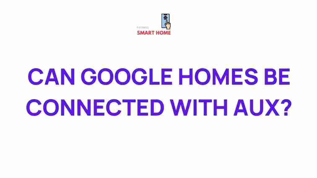 connecting-google-homes-with-aux