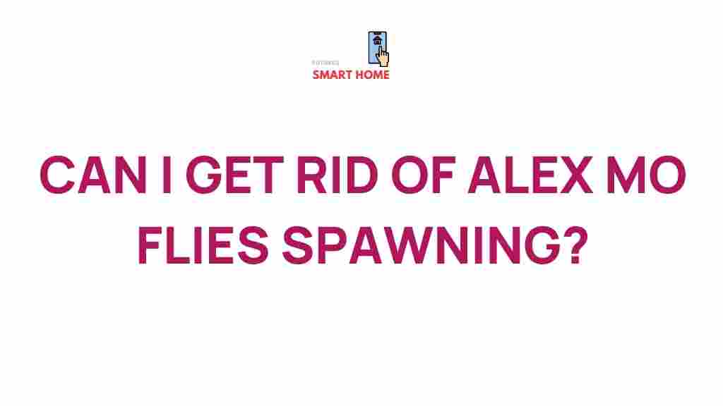 eliminate-alex-mo-flies