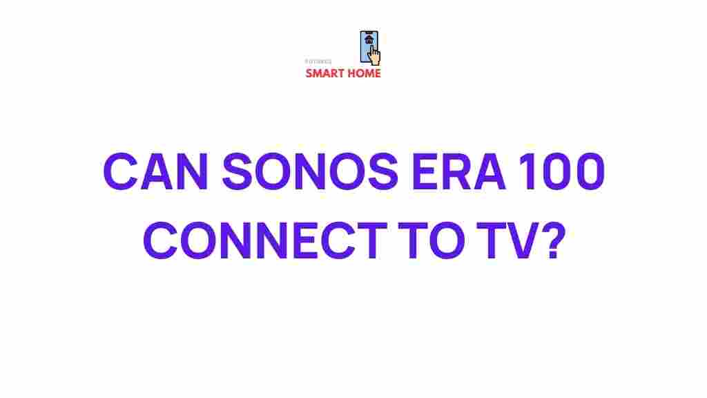 sonos-era-100-tv-audio-connectivity