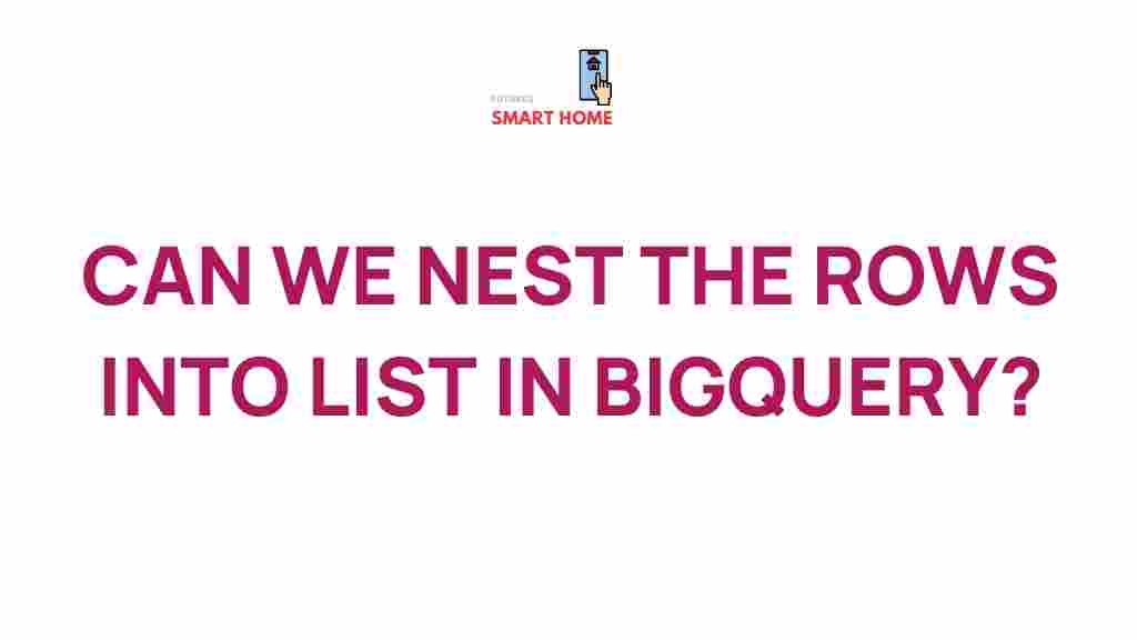 bigquery-nesting-rows-lists