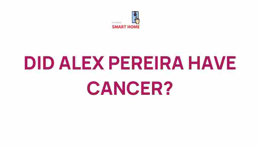 alex-pereira-cancer-journey