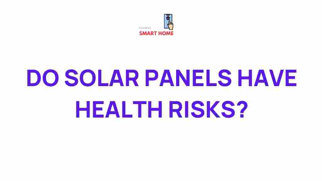 hidden-health-risks-solar-panels