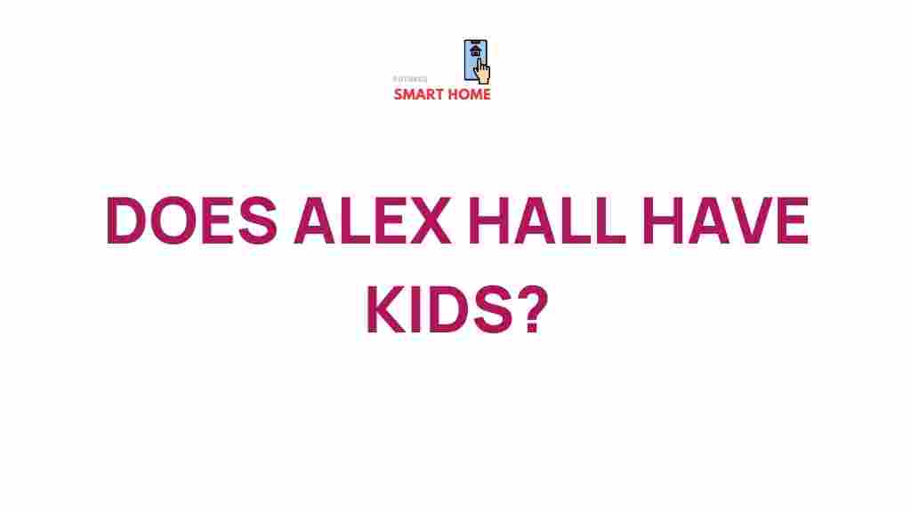 /alex-hall-family-life