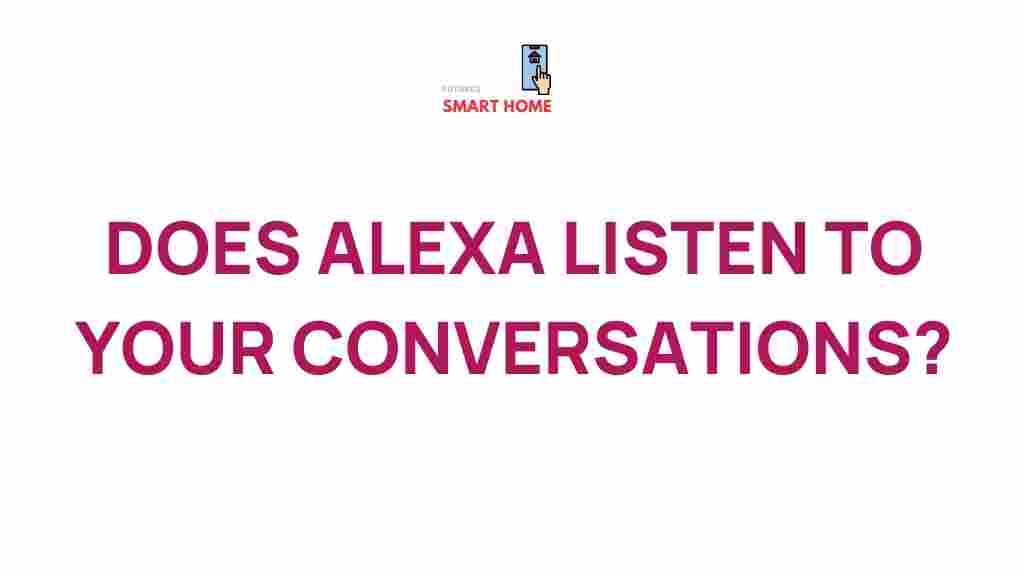 does-alexa-listen-conversations