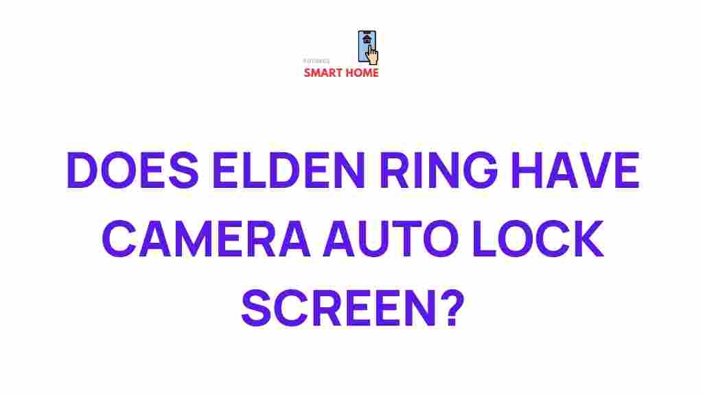 elden-ring-camera-auto-lock