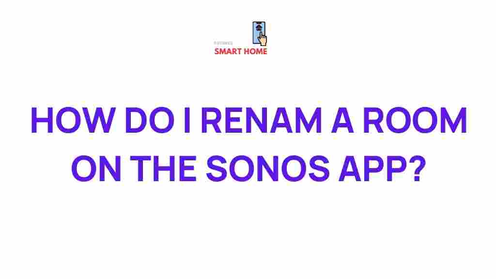 sonos-room-renaming-secrets