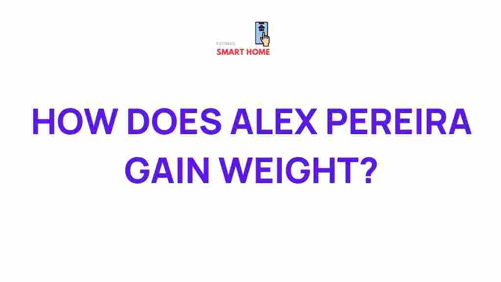alex-pereira-weight-gain-transformation