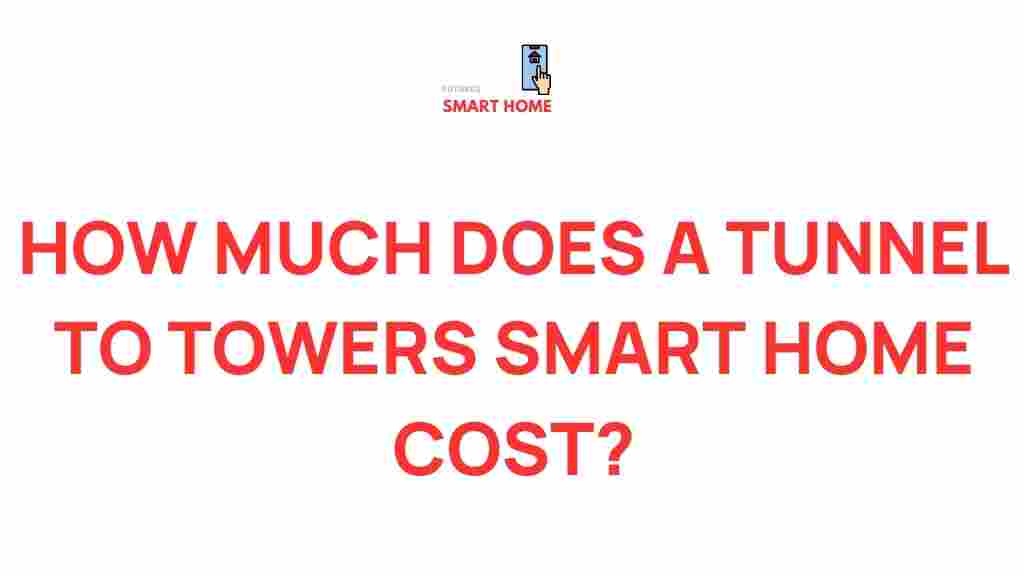tunnel-to-towers-smart-home-cost