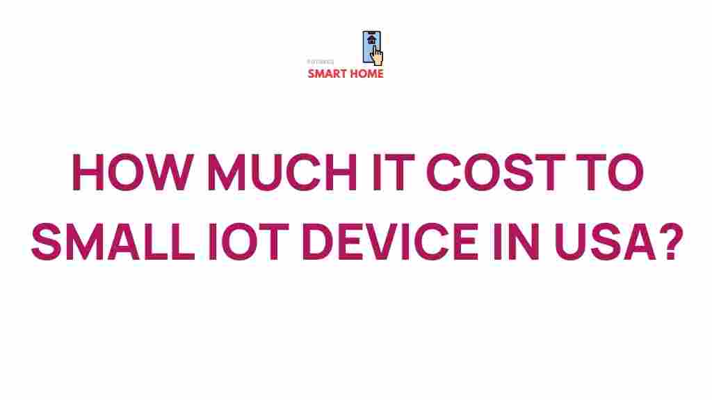 small-iot-device-cost-usa