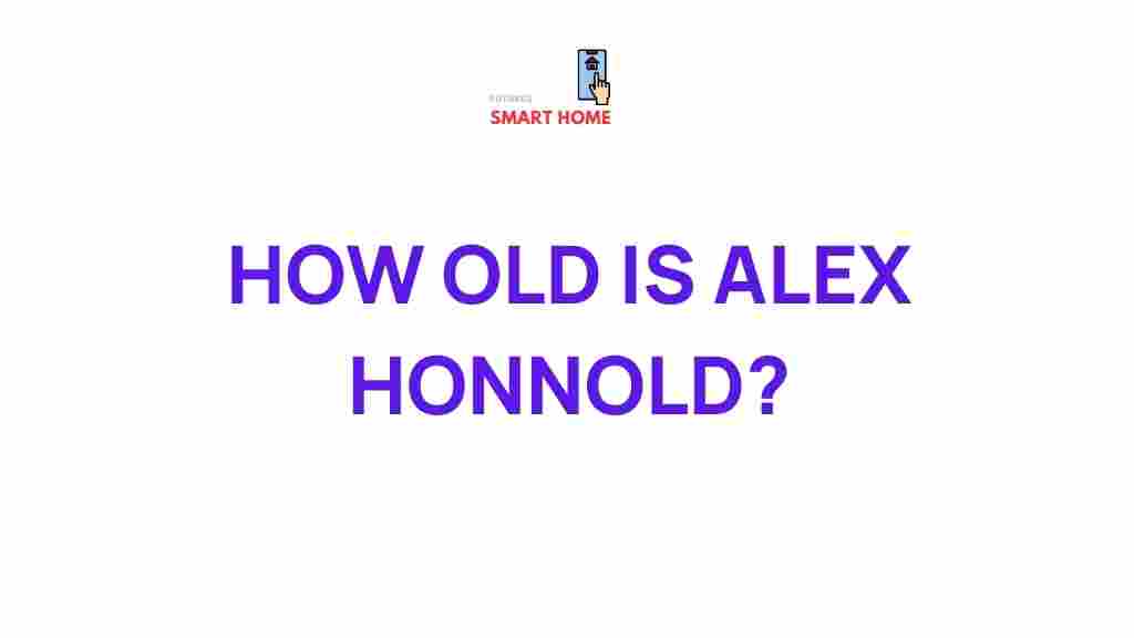 unveiling-age-mystery-alex-honnold