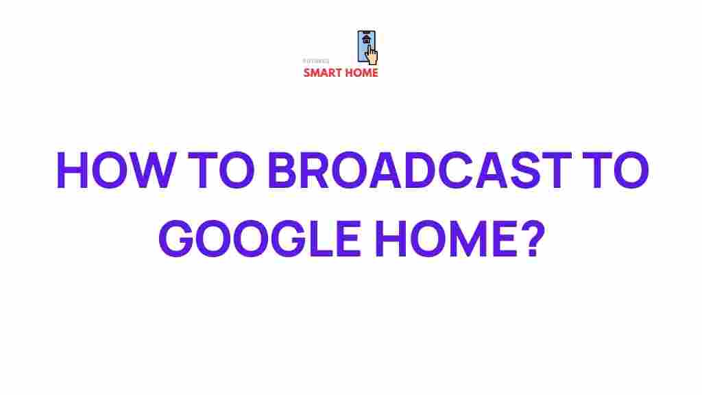 google-home-broadcasting-guide
