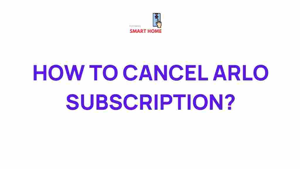 arlo-cancellation-guide