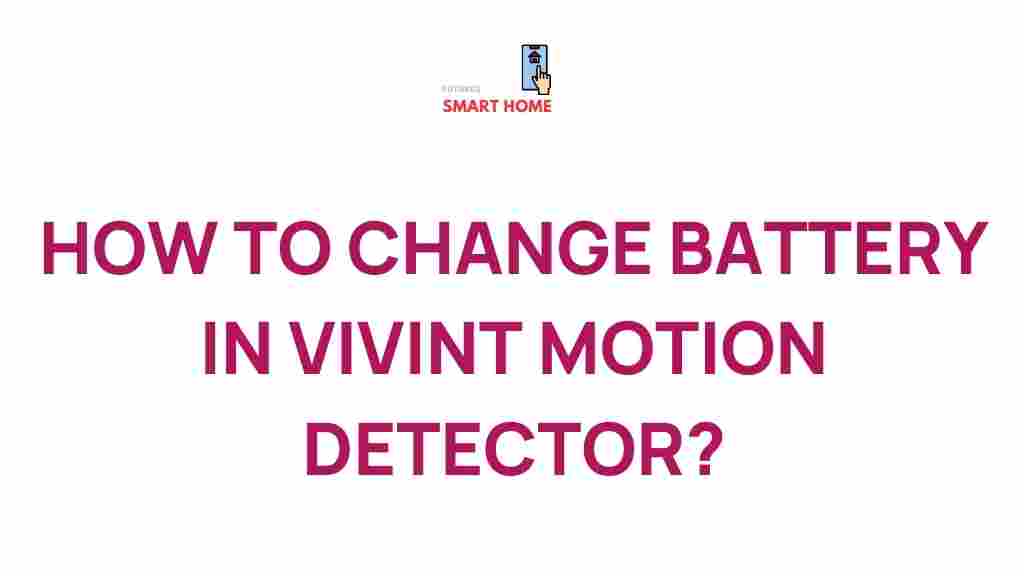 vivint-motion-detector-battery-replacement