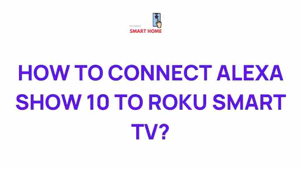 connect-alexa-show-10-to-roku-smart-tv