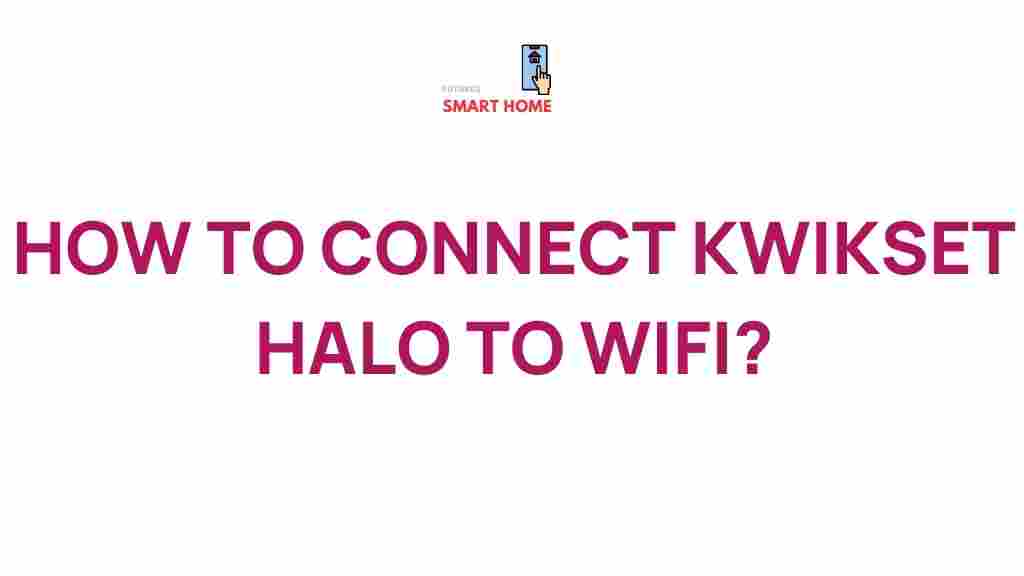 connecting-kwikset-halo-to-wifi
