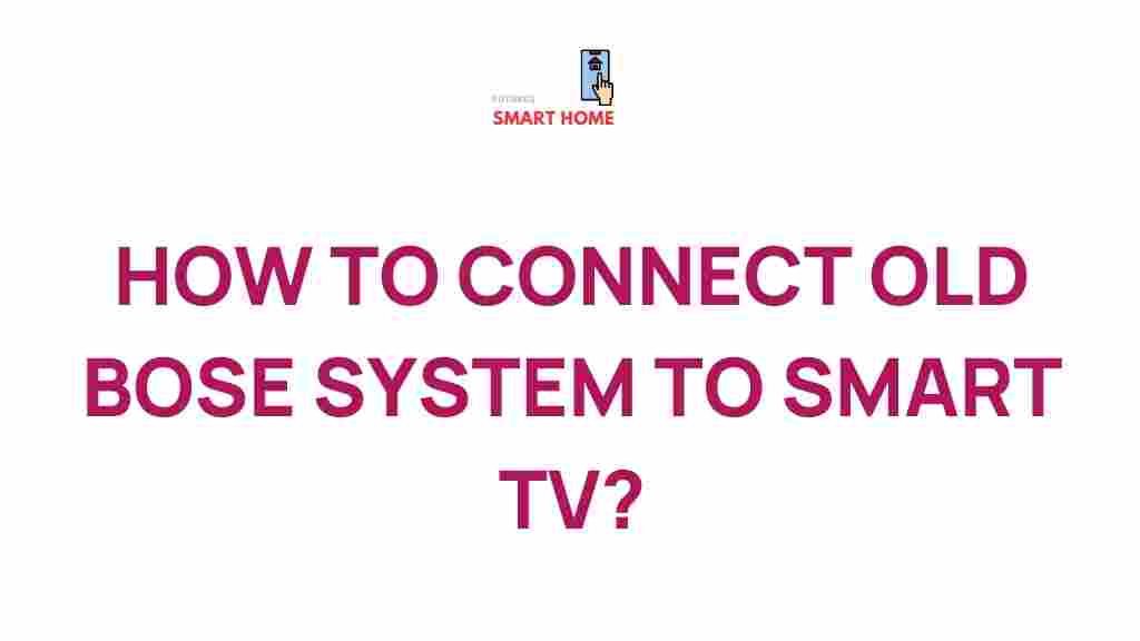 old-bose-system-smart-tv-connection