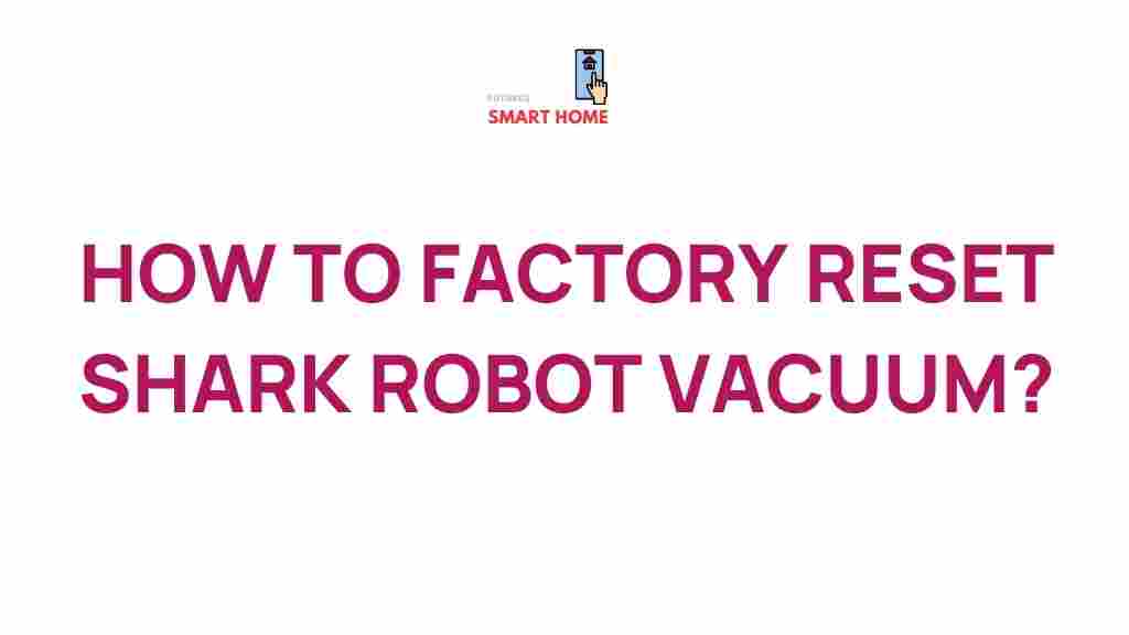 shark-robot-vacuum-factory-reset