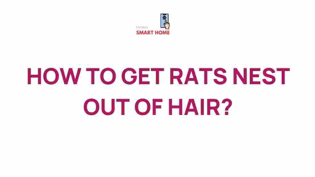 rat-nest-hair-removal-tips