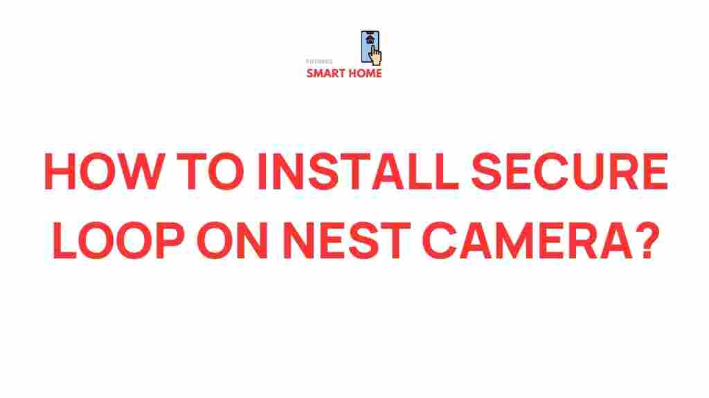 nest-camera-secure-loop-installation