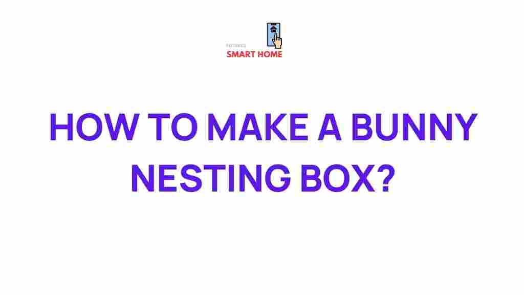bunny-nesting-box-crafting
