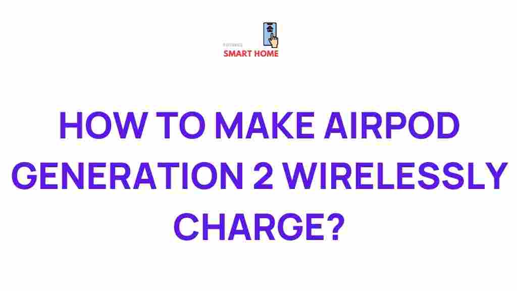 wirelessly-charge-airpods-generation-2