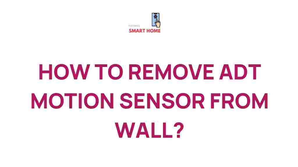 adt-motion-sensor-removal