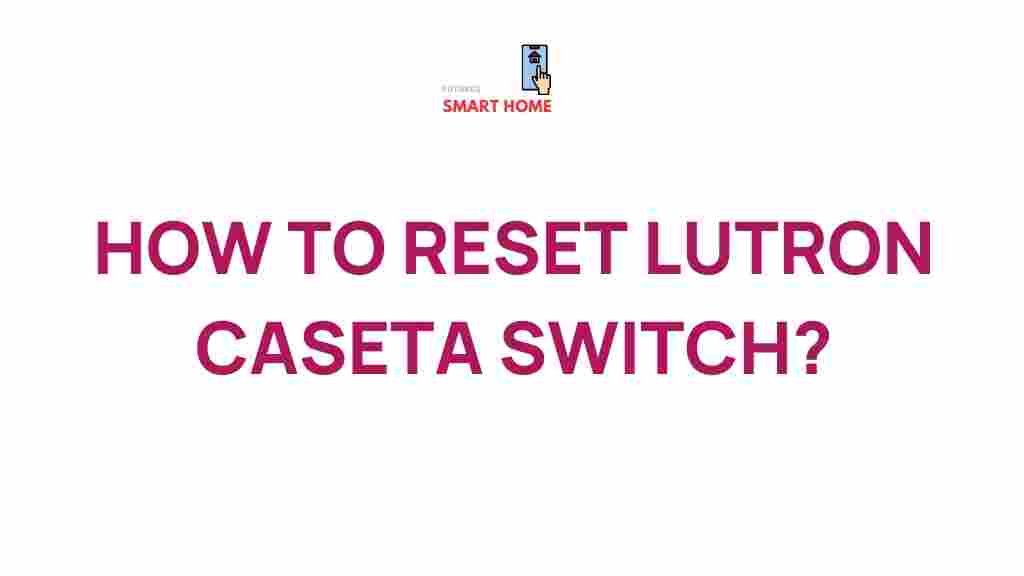 resetting-lutron-caseta-switch