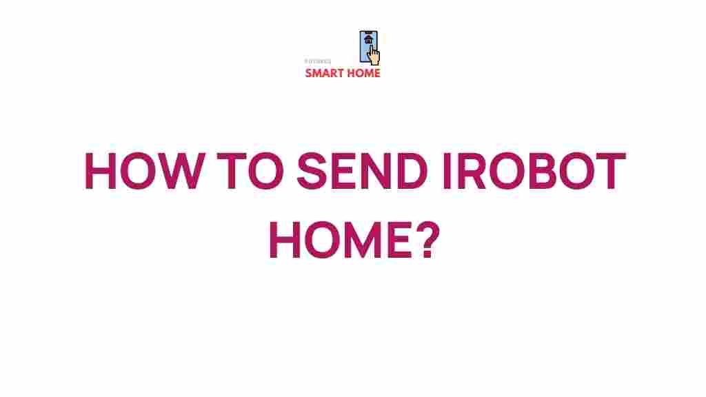 /send-irobot-home