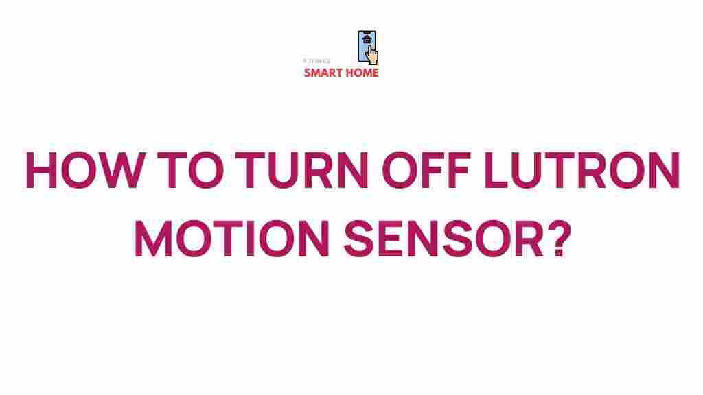 deactivating-lutron-motion-sensor