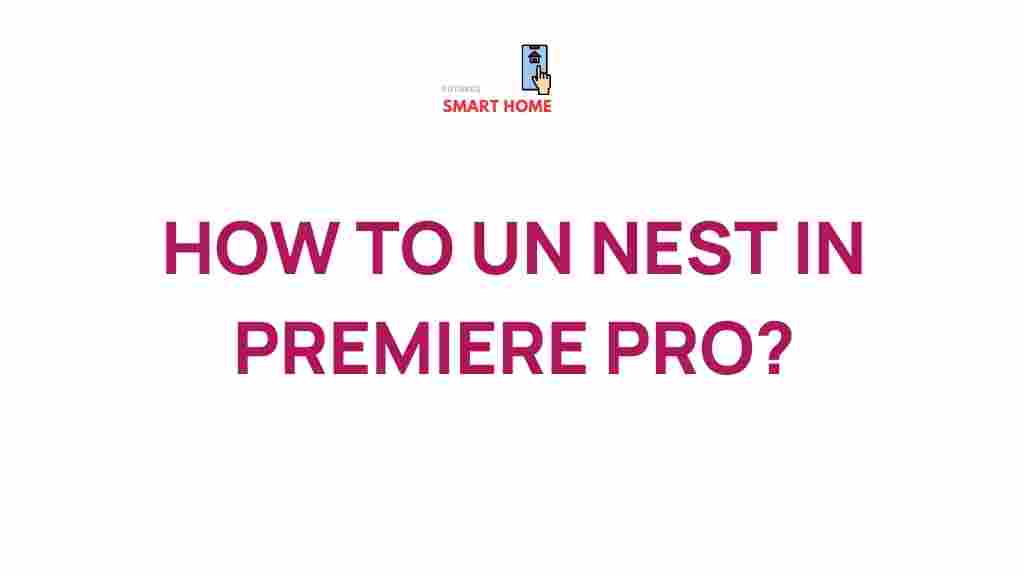 premiere-pro-un-nesting-clips