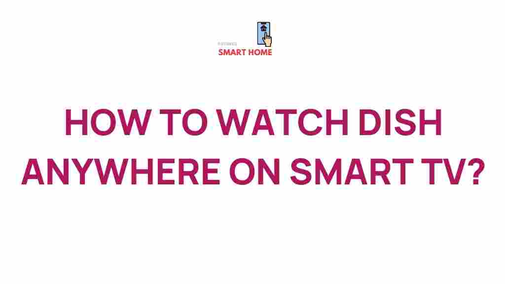 watch-dish-anywhere-smart-tv