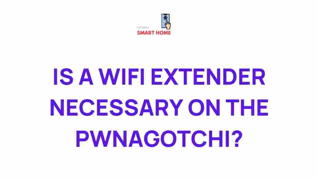 wifi-extender-importance-pwnagotchi