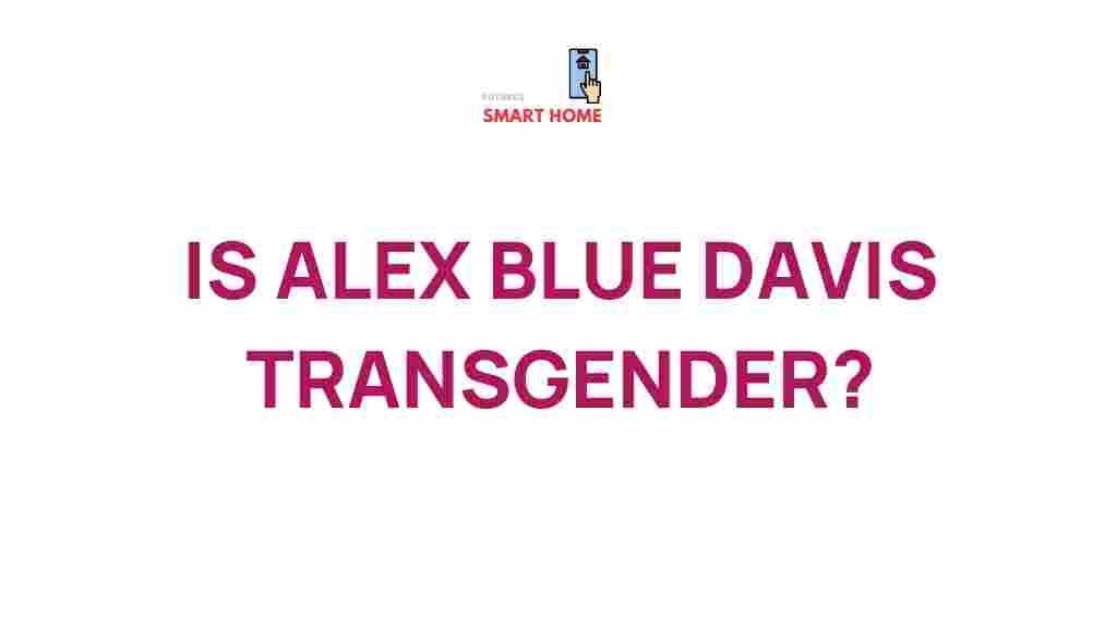 is-alex-blue-davis-transgender