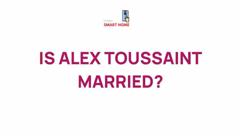 alex-toussaint-relationship-status