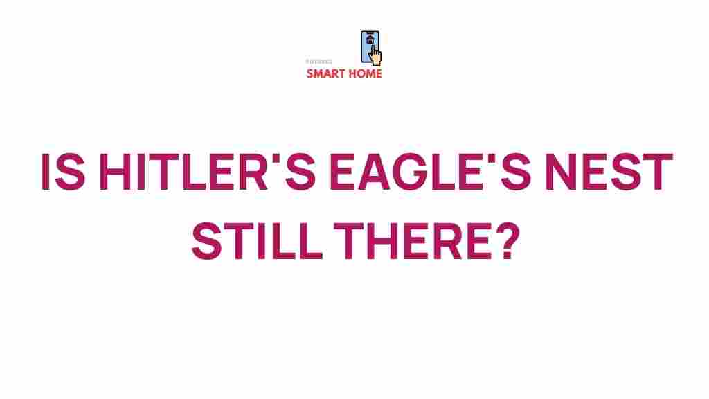 hitlers-eagles-nest-history