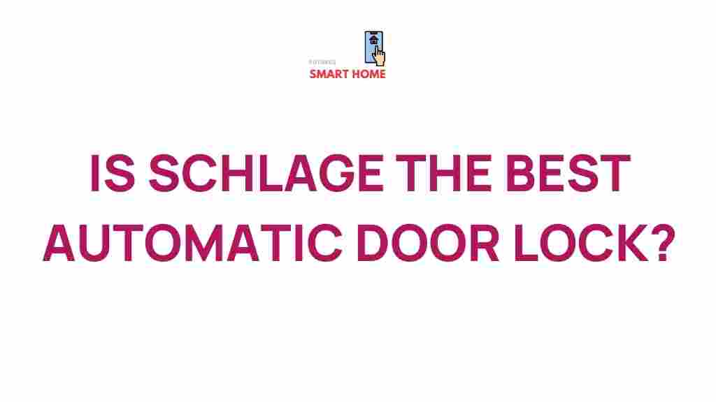best-automatic-door-lock-schlage
