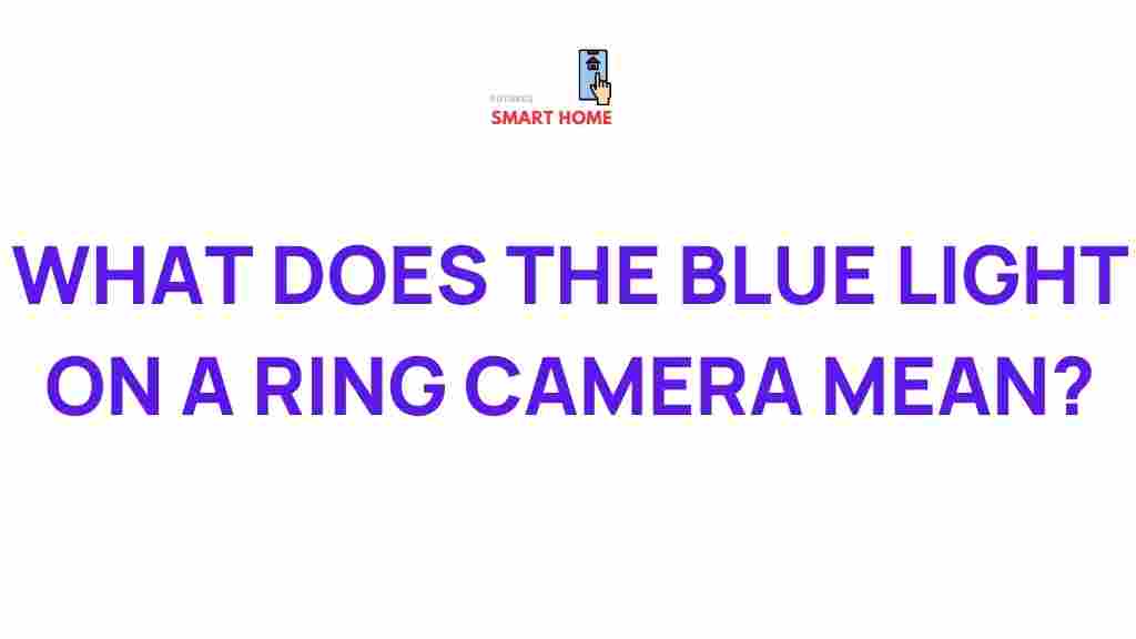 blue-light-ring-camera-meaning