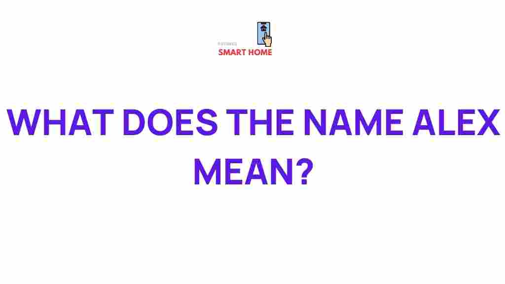 unveiling-meaning-name-alex