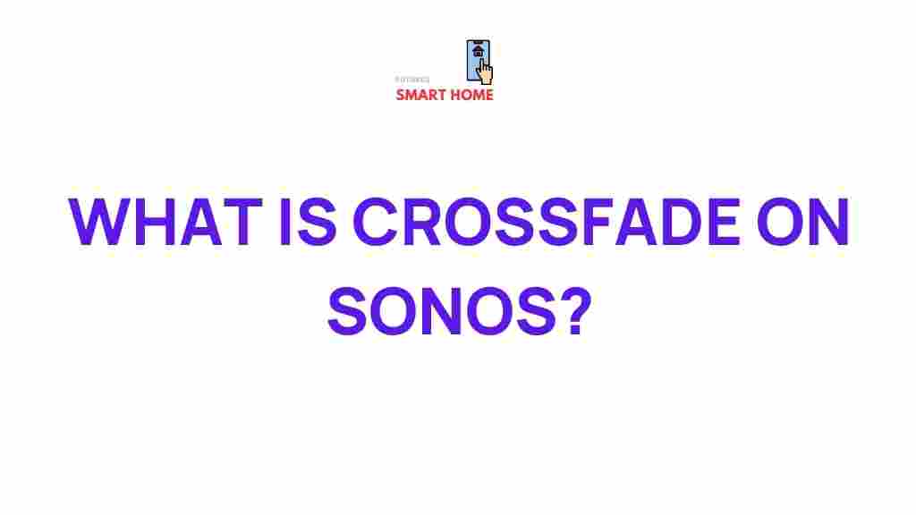 sonos-crossfade-explained