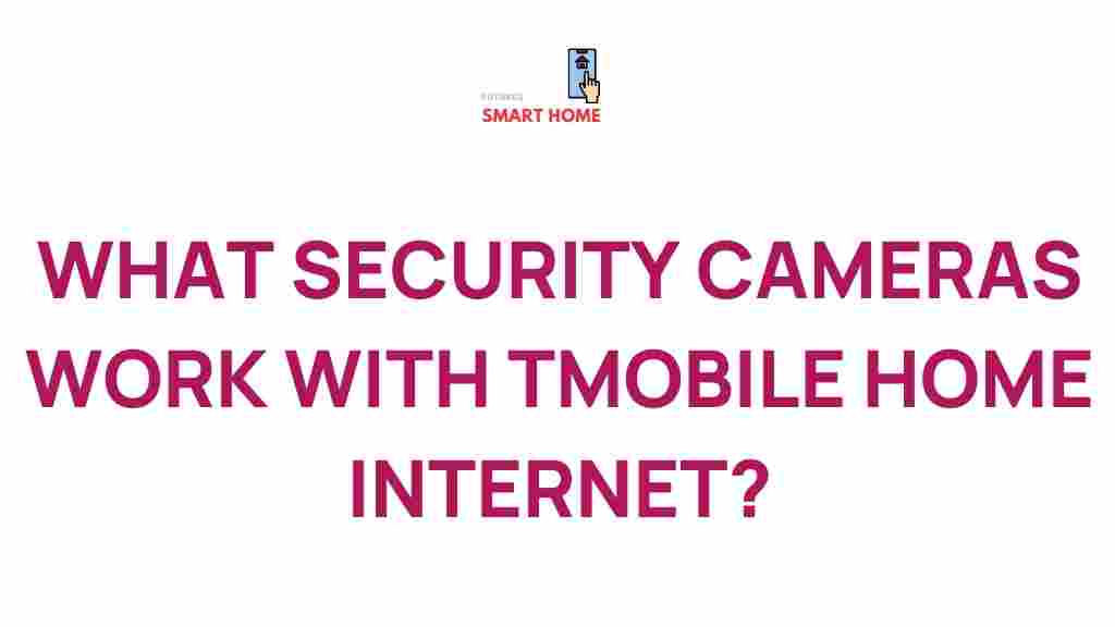 best-security-cameras-tmobile-home-internet