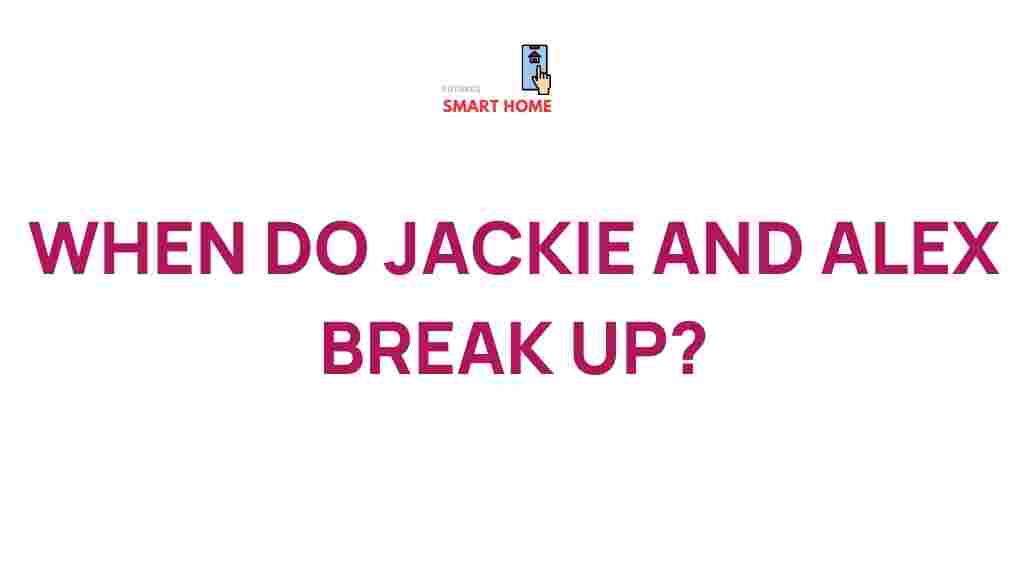 jackie-alex-relationship-drama